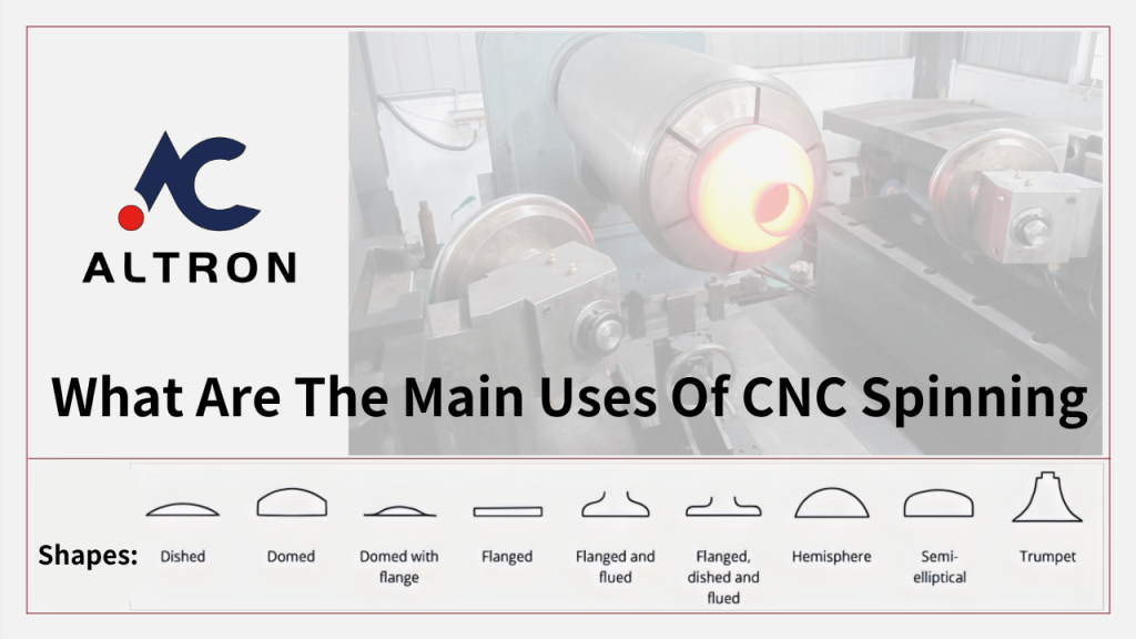 What are the main uses of CNC spinning